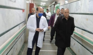 مدير تأمين صحي القليوبية يفاجئ مستشفى بنها لمتابعة الخدمات الطبية