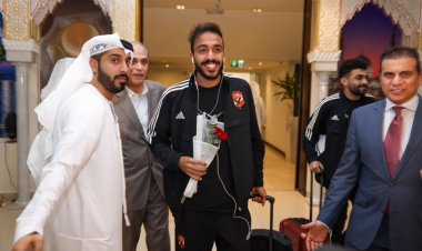 السوبر المصري.. بعثة الأهلي تصل مطار أبو ظبي
