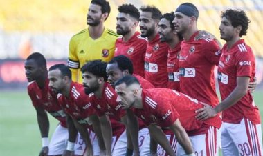 بسبب السوبر الإفريقي.. الأهلي يطلب من اتحاد الكرة إعفاء لاعبيه الدوليين من معسكر المنتخب