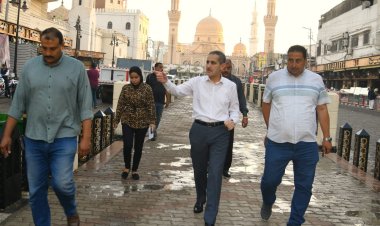 محافظ الغربية يتابع أعمال النظافة ورفع الإشغالات بطنطا بعد انتهاء مولد السيد البدوي