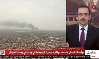 القاهرة الإخبارية: الجيش يقصف مواقع سيطرة الميليشيا فى ود مدني وسط السودان